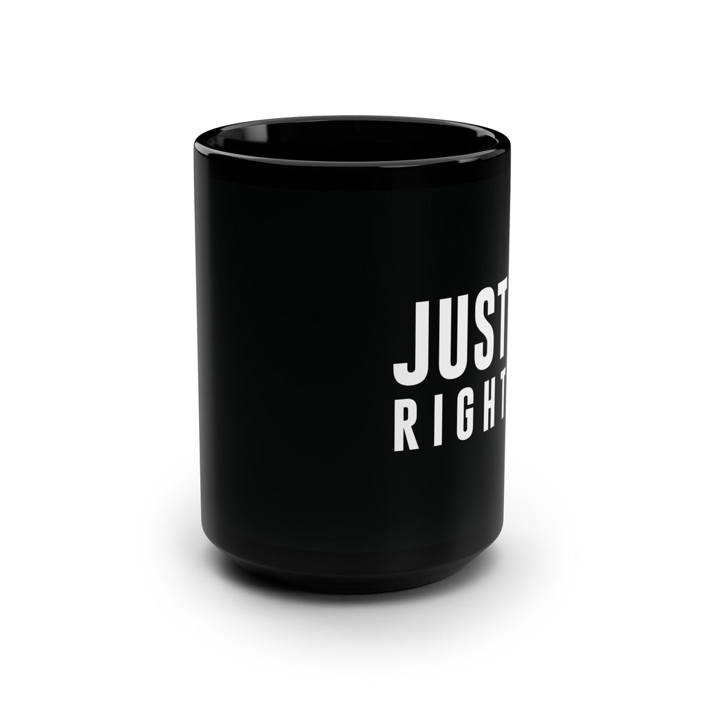 Just Right Coffee Mug