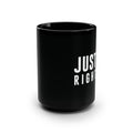 Just Right Coffee Mug