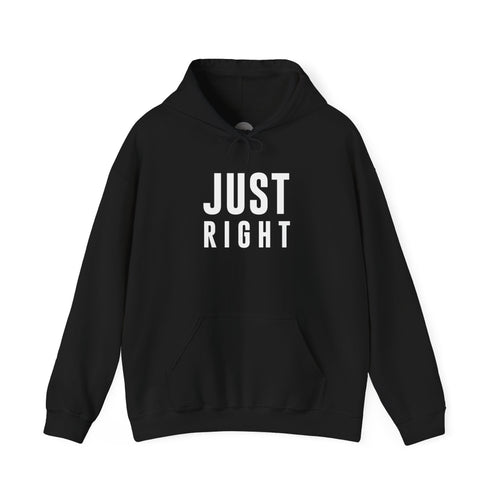 "Just Right" Hoodie