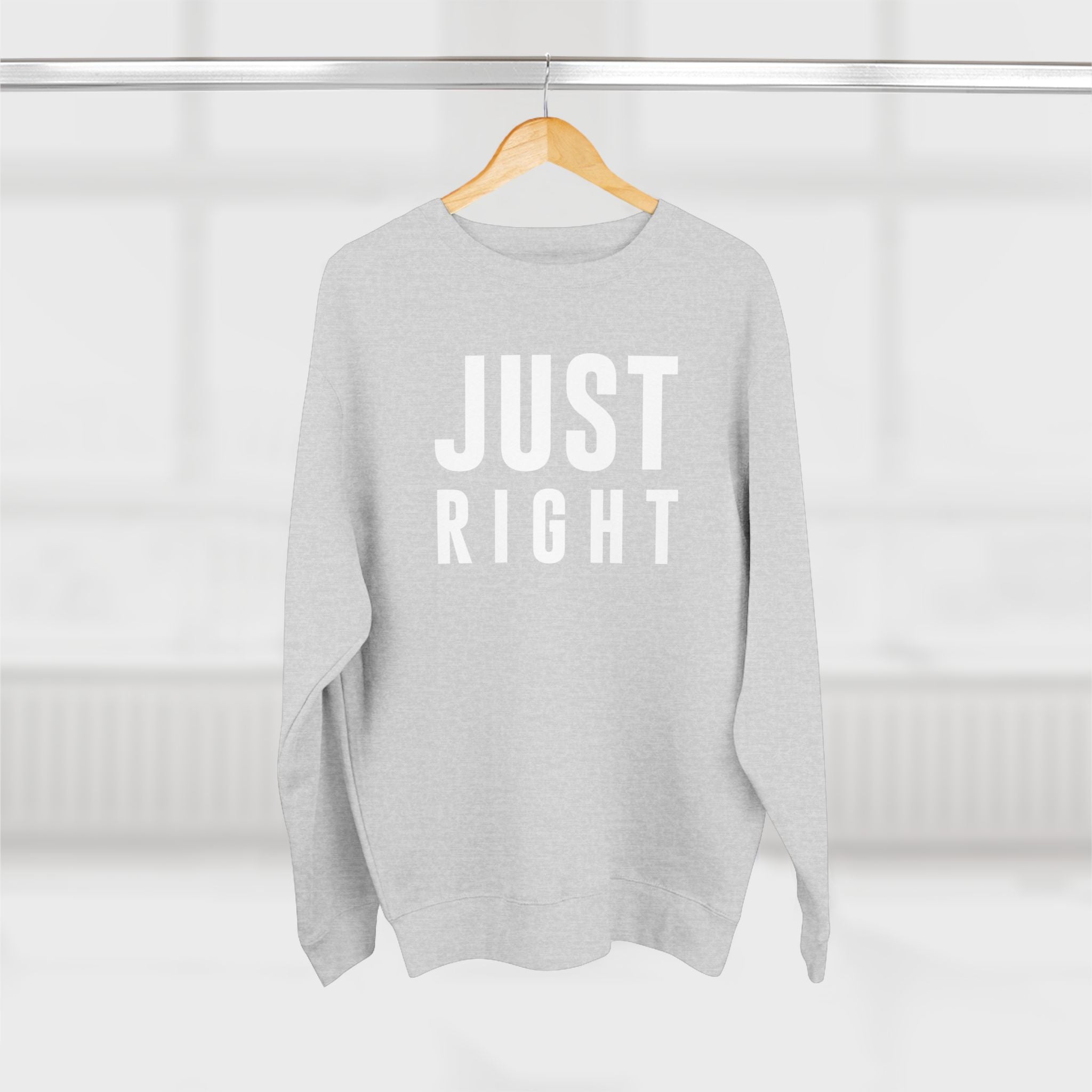 Just Right Sweatshirt