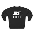 Just Right Sweatshirt