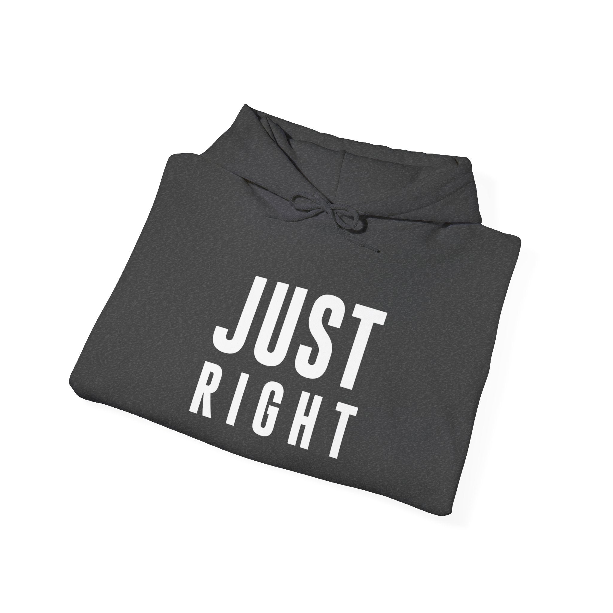 "Just Right" Hoodie