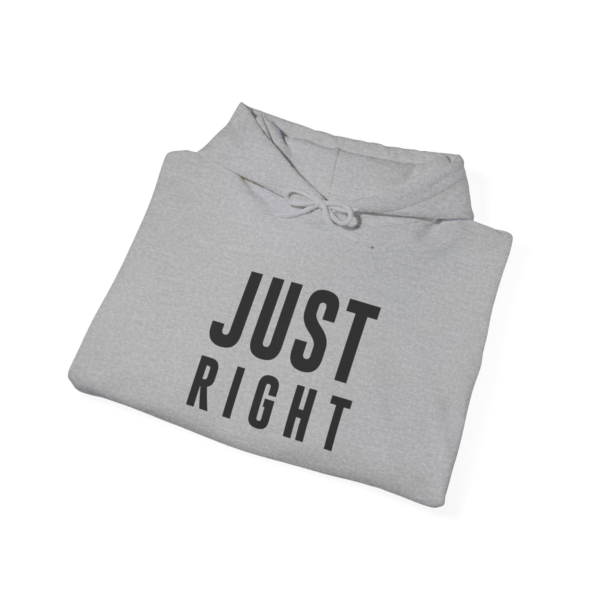 "Just Right" Hoodie