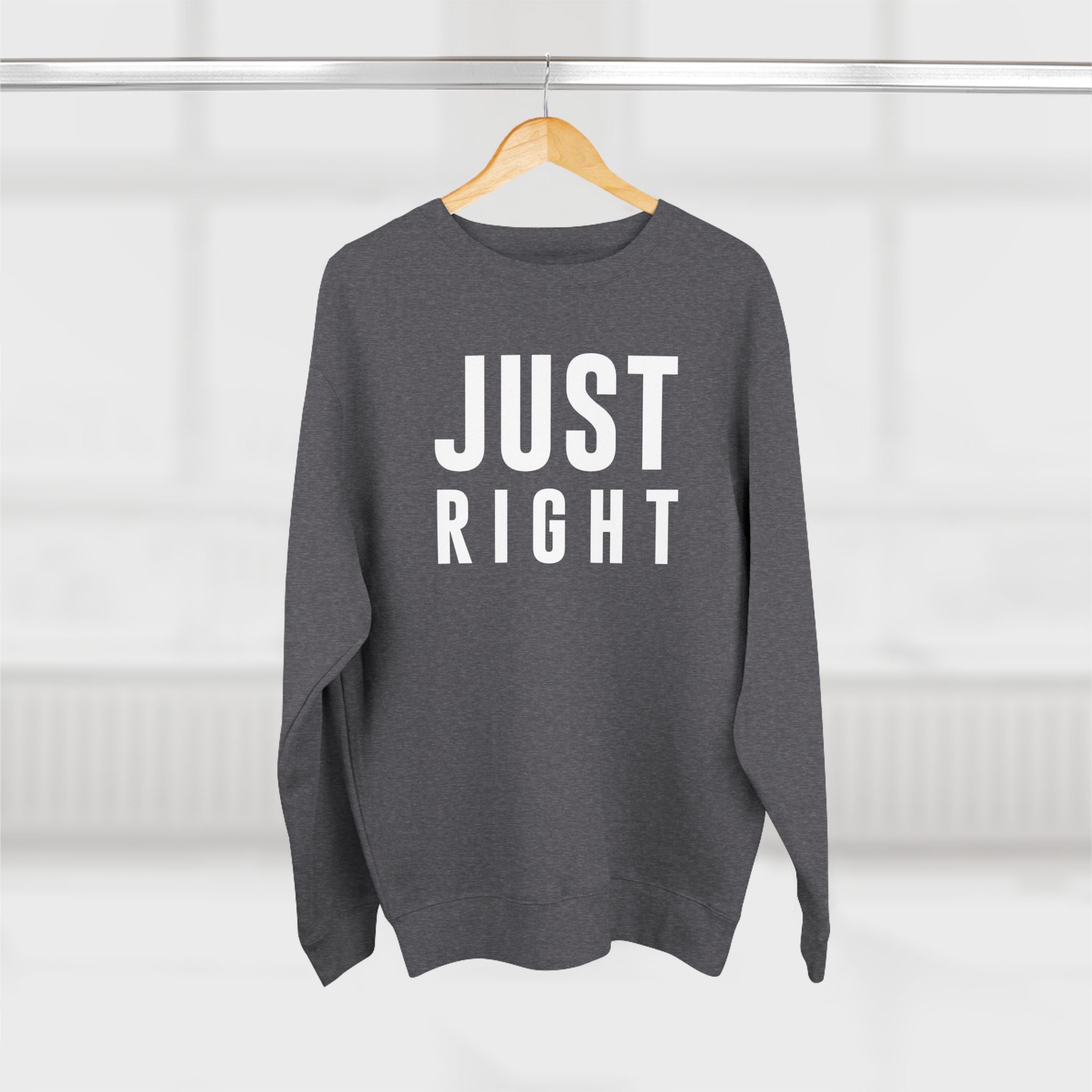 Just Right Sweatshirt