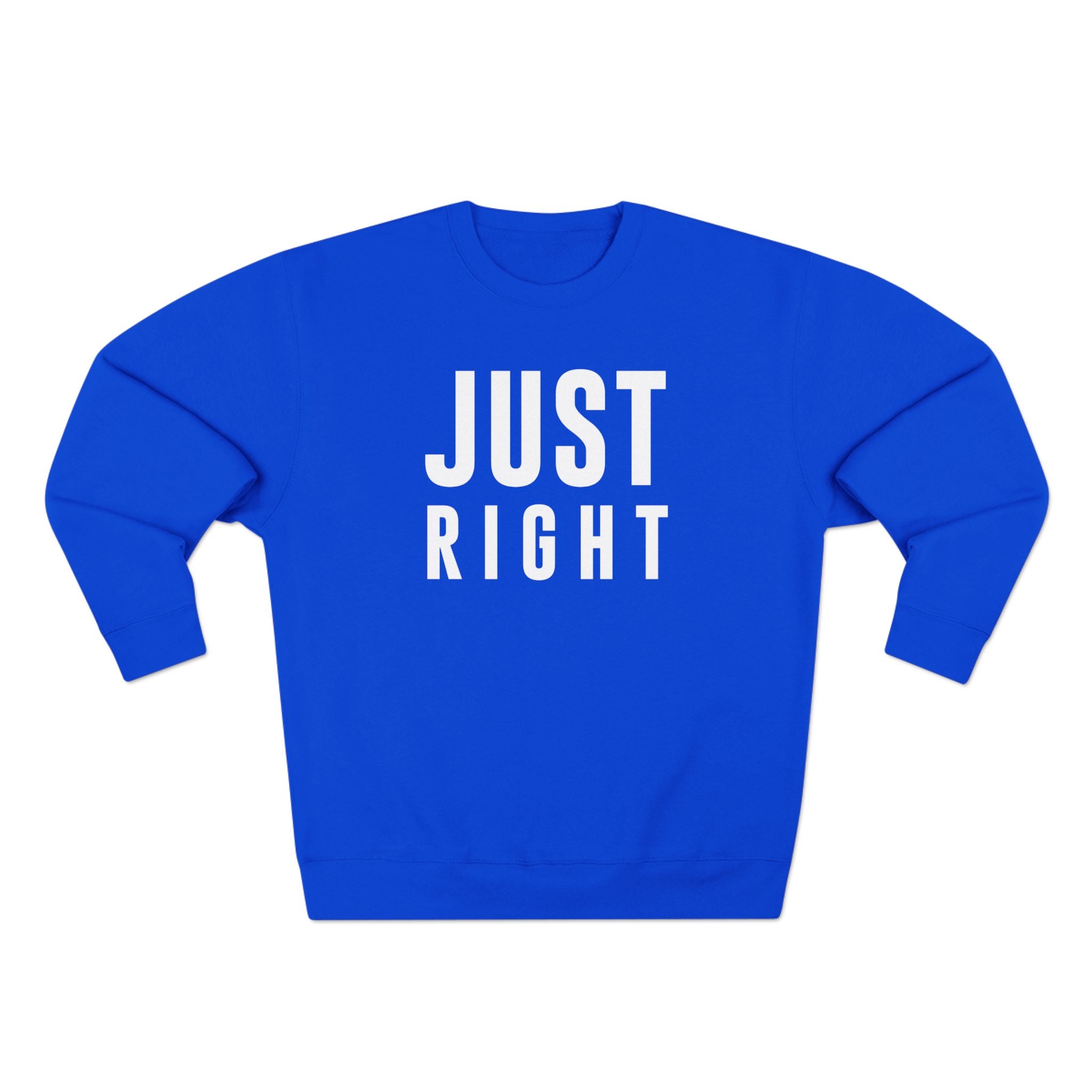 Just Right Sweatshirt